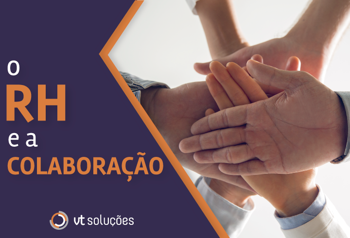 O RH e a responsabilidade pela colaboração nas empresas