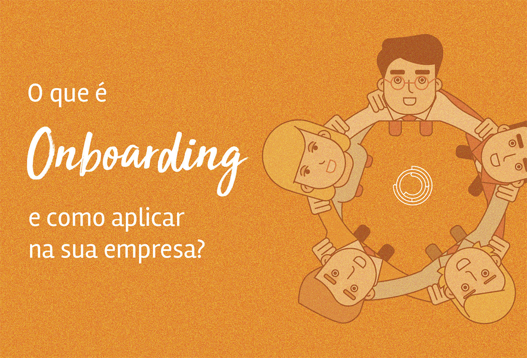O que é Onboarding e como aplicá-lo na sua empresa?