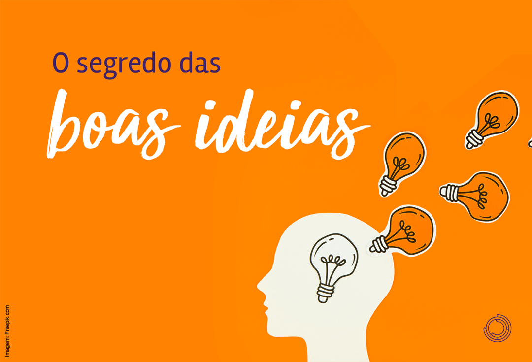 Segredos das boas ideias para uma empresa inovadora