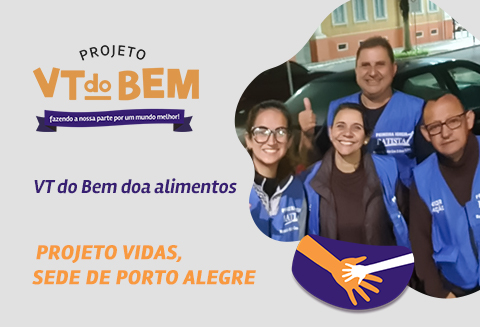 Doações para o Projeto Vida em Alvorada – VT do Bem